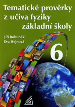 Tematické prověrky z učiva fyziky 6.ročník základní školy