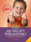 Jak mluvit, aby nás děti poslouchaly - 2.rozšířené vydání