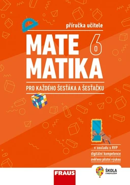 Matematika 6 pro každého šesťáka a šesťačku - příručka učitele - tištěná