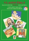 Vlastivěda 5.ročník - barevný pracovní sešit  - významné události nových českých dějin
