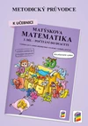 Metodický průvodce k Matýskově matematice 1.ročník - 3.díl - počítání do dvaceti