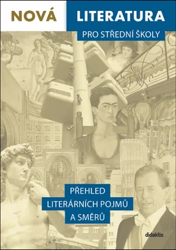 Nová literatura pro SŠ - Přehled literárních pojmů a směrů