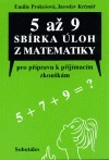 5 až 9 Sbírka úloh z matematiky pro přípravu k přijímacím zkouškám