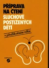 Příprava na čtení u sluchově postižených dětí v předškolním věku