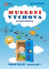 Hudební výchova pro malé muzikanty - hudební základy 1 - celobarevný pracovní sešit   (Šašinková)