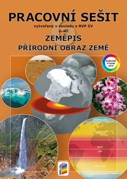 Zeměpis 6.ročník - 2.díl Přírodní obraz Země - barevný pracovní sešit