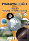 Zeměpis 6.ročník - 1.díl Vstupte na planetu Zemi - barevný pracovní sešit