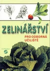 Zelinářství pro odborná učiliště