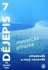 Dějepis 7.ročník ZŠ - středověk a raný novověk - metodická příručka