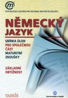 Německý jazyk - sbírka úloh k maturitě  (základní obtížnost)