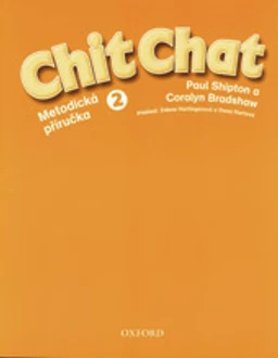 Chit Chat 2 - metodická příručka  ČESKÁ VERZE