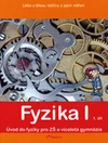 Fyzika I - 1.díl učebnice pro ZŠ a VG - Látka,těleso,veličiny a měření