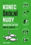 Konec školní nudy - didaktické metody pro 21.století