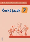 Český jazyk 7.ročník ZŠ - 2.díl  Komunikační a slohová výchova