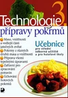 Technologie přípravy pokrmů 3 - učebnice pro SOU a hotelové školy