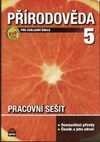 Přírodověda 5.ročník ZŠ - pracovní sešit (člověk a jeho svět)