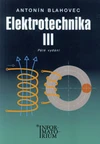 Elektrotechnika III pro SOŠ a SOU  (A.Blahovec)
