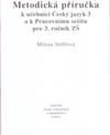 Metodická příručka k učebnici Český jazyk 3 a pracovnímu sešitu pro 3.ročník ZŠ