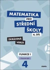Matematika pro SŠ - 4.díl Funkce l - pracovní sešit (zkrácená verze)