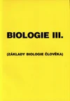 Biologie III. - základy biologie člověka - pracovní sešit  ( KLATOVY )