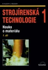 Strojírenská technologie 1 - 1.díl Nauka o materiálu