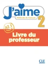 J'aime 2 - Livre du professeur  (metodická příručka)