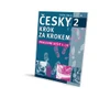 Česky krok za krokem 2 - Pracovní sešit: Lekce 1–10