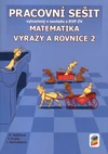 Matematika 8.ročník - Výrazy a rovnice 2 - pracovní sešit
