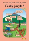Český jazyk 5.ročník ZŠ - 1.díl pracovní sešit - původní řada (15+1 zdarma)