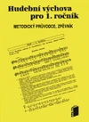 Hudební výchova 1.ročník - metodický průvodce