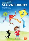 Procvičuji si - slovní druhy - pracovní sešit (15+1 ZDARMA)