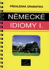 Německé idiomy I - přehledná gramatika / DOPRODEJ