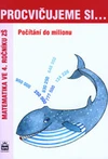 Procvičujeme si...Počítání do milionu - Matematika ve 4.ročníku ZŠ