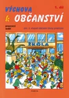 Výchova k občanství 1.díl - pracovní sešit pro 2.stupeň ZŠ praktické (6.ročník)