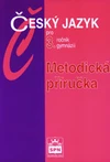 Český jazyk 3.ročník gymnázií - metodická příručka