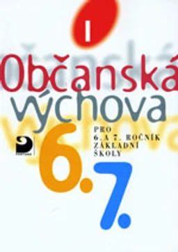 Občanská výchova I. pro 6. a 7.ročník ZŠ