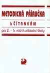 Metodická příručka k čítankám pro 2. - 5.ročník ZŠ /  DOPRODEJ