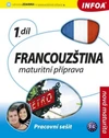 Francouzština 1.díl maturitní příprava - pracovní sešit