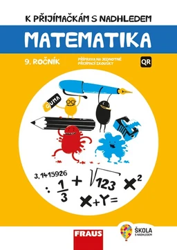 K přijímačkám s nadhledem - Matematika 9.ročník 2v1 hybridní (15 + 1 zdarma)