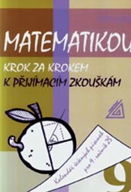 Matematikou krok za krokem k přijímacím zkouškám 9.ročník ZŠ