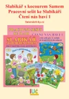 ROČNÍ IUČ SLABIKÁŘ se Samem + PS ke Slabikáři + Čtení nás baví 1 + Písanky