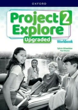 Project Explore 2 UPGRADED edition - Workbook
